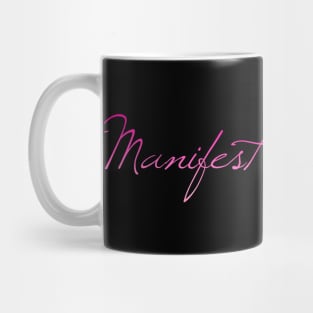 Manifest that sh*t! Mug